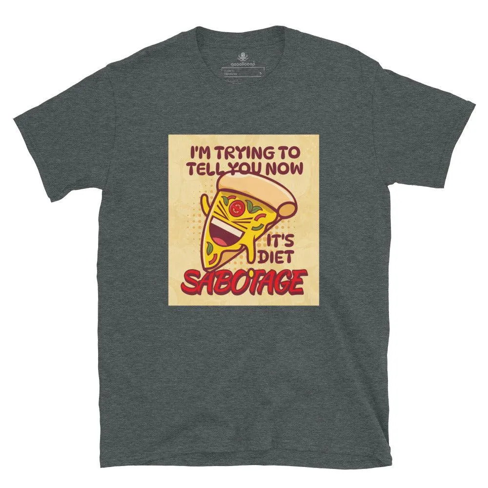It's Diet Sabotage | Short-Sleeve Unisex Soft Style T-Shirt